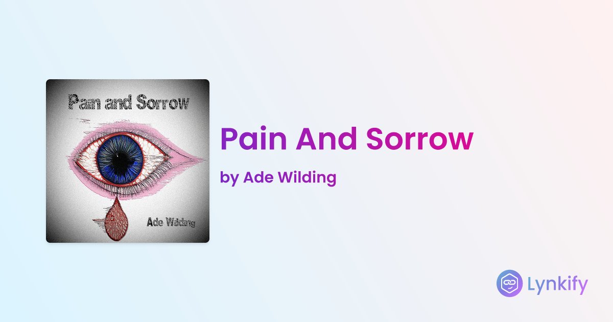 ade_w17's tweet card. Listen to Pain And Sorrow album by Ade Wilding on you preferred music platform. Links generated and arranged by Lynkify.