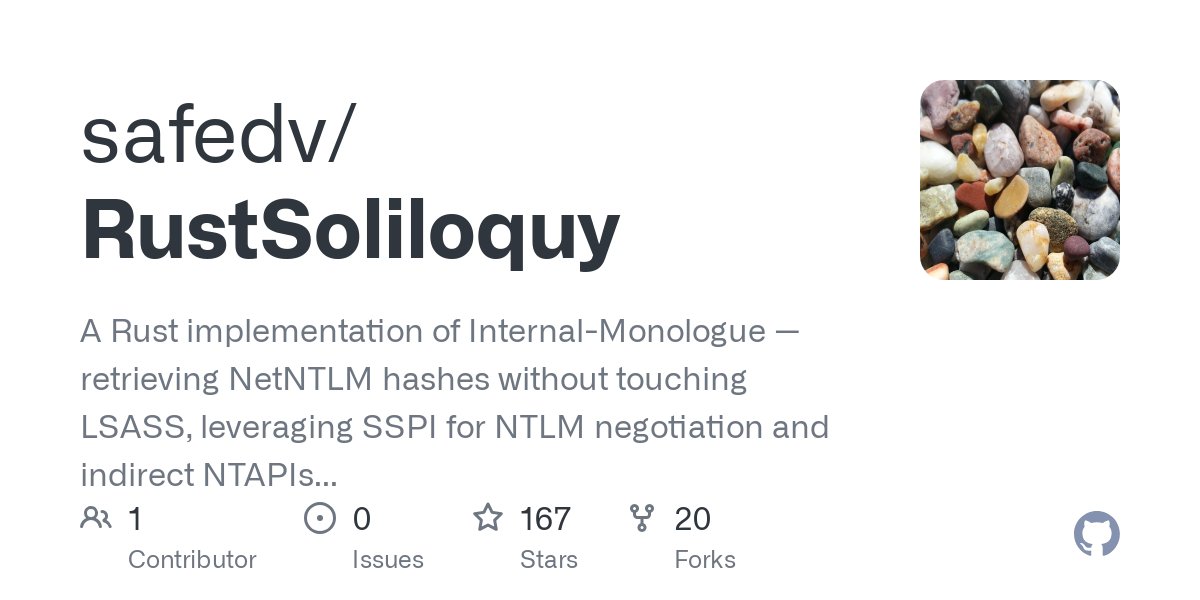 safe0x17's tweet card. A Rust implementation of Internal-Monologue — retrieving NetNTLM hashes without touching LSASS, leveraging SSPI for NTLM negotiation and indirect NTAPIs for core operations. - safedv/RustSoliloquy