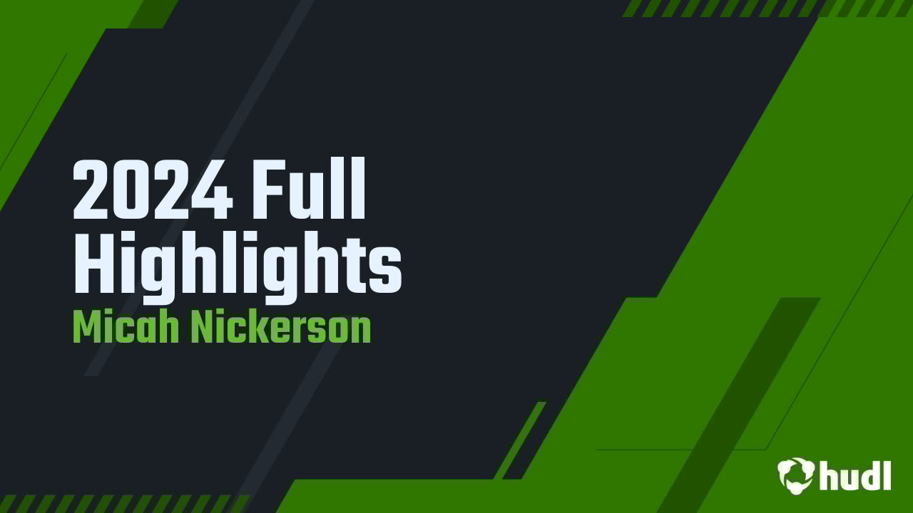 MicahNickerson3's tweet card. 2024 Full Highlights