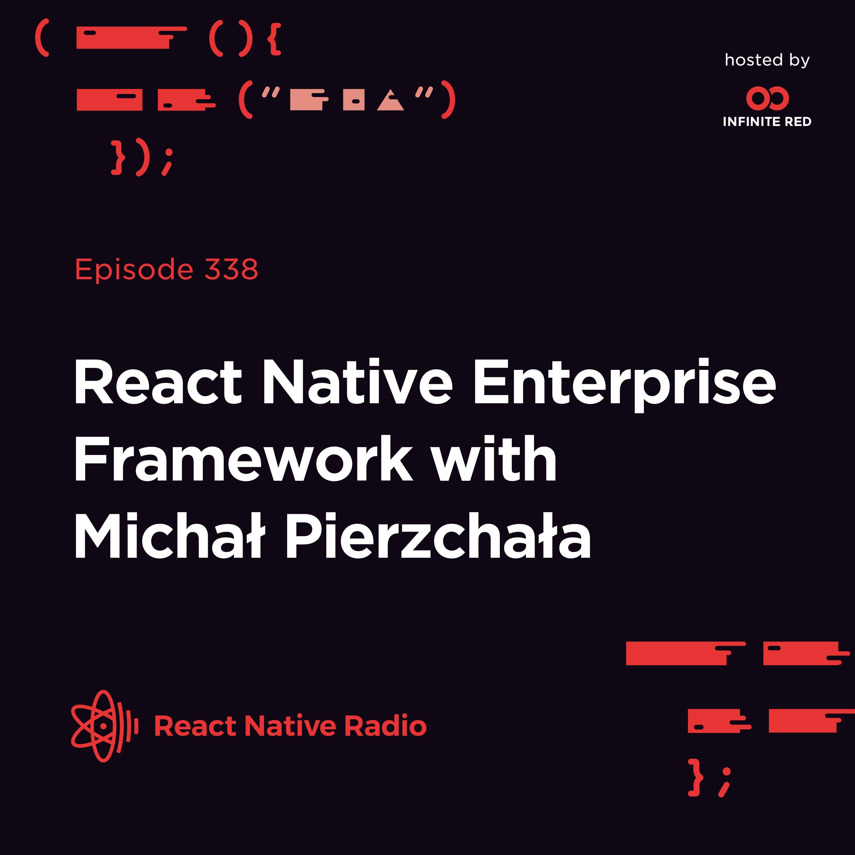 ReactNativeRdio's tweet card. Michał Pierzchała from Callstack joins Jamon and Robin to talk about the React Native Enterprise Framework and why big teams need it