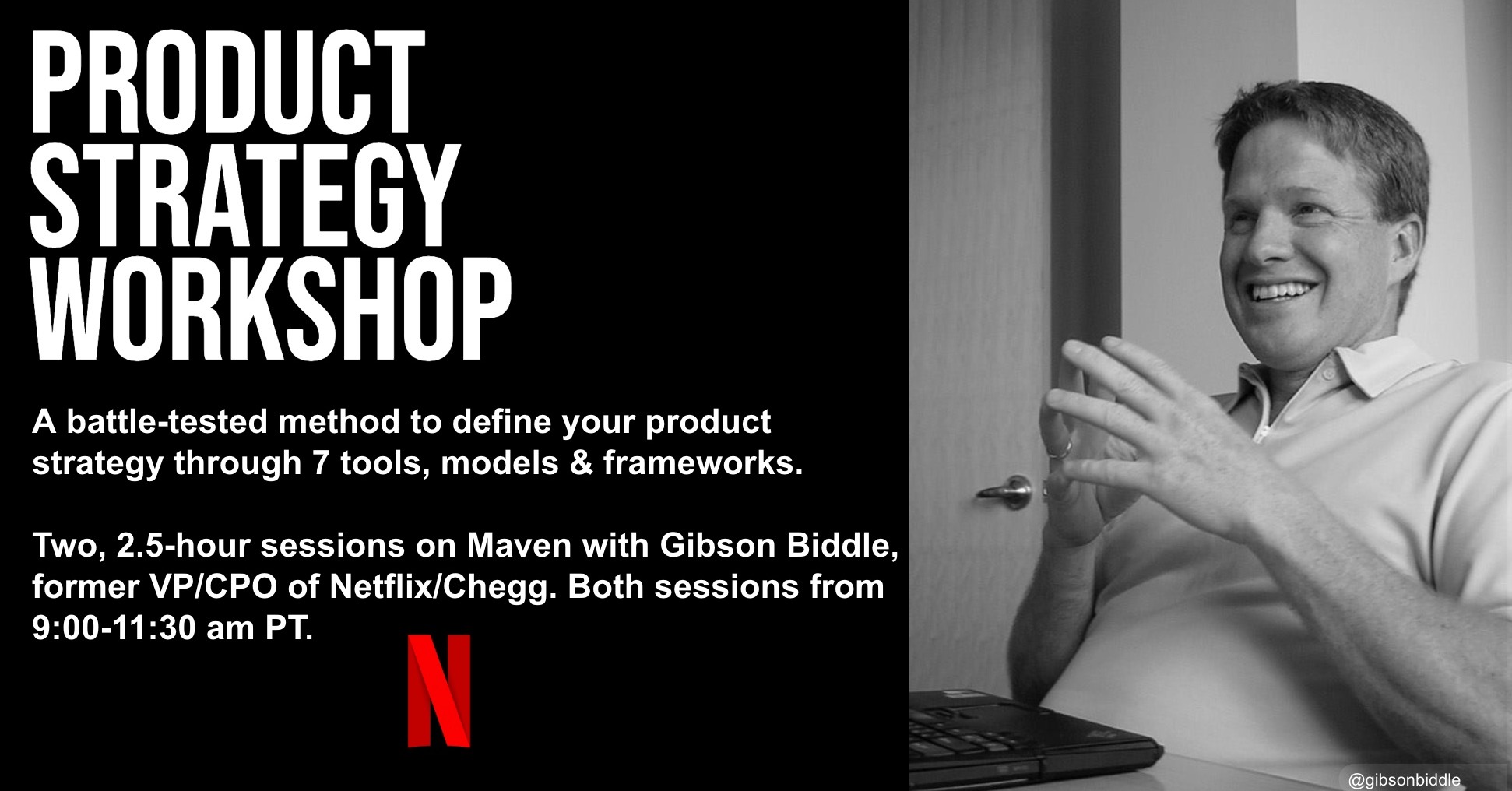 gibsonbiddle's tweet card. Use the step-by-step approach I developed at Netflix to craft a product vision, align around strategy, and hold product teams accountable.