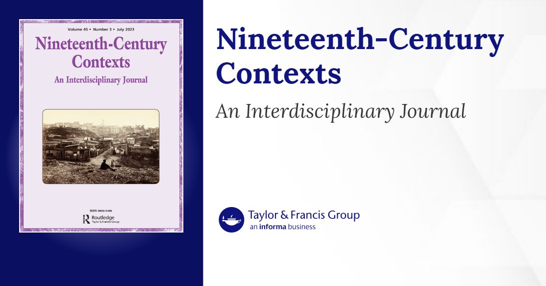 SharonRuston's tweet card. Published in Nineteenth-Century Contexts: An Interdisciplinary Journal (Vol. 47, No. 1, 2025)