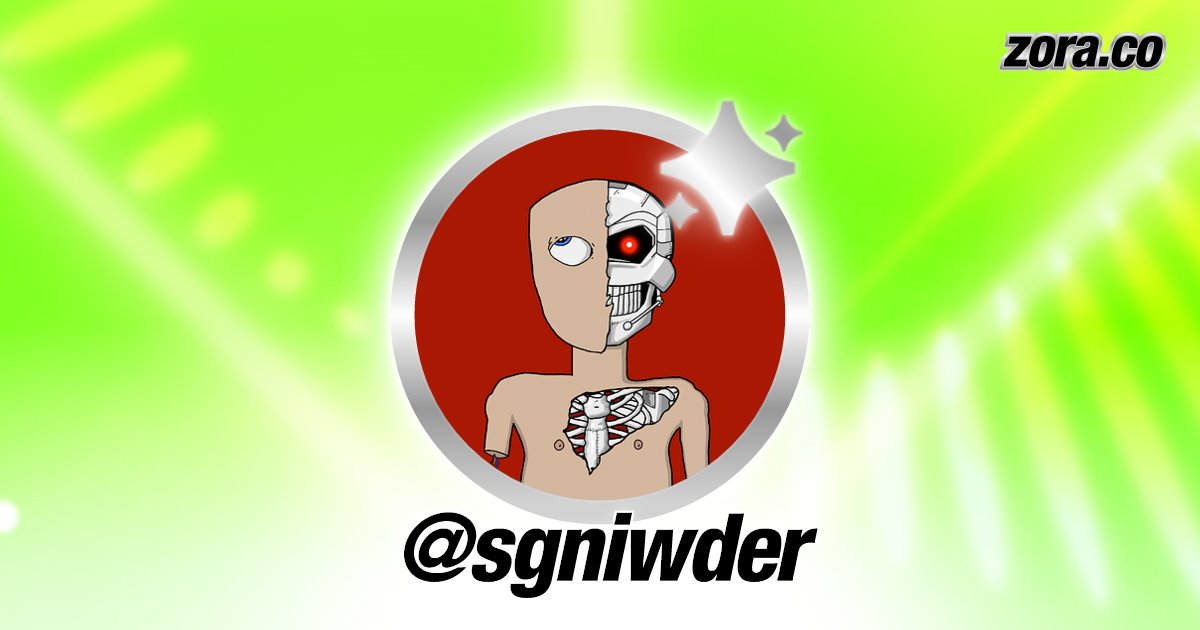 sgniwder's tweet card. sgniwder is on Zora.
