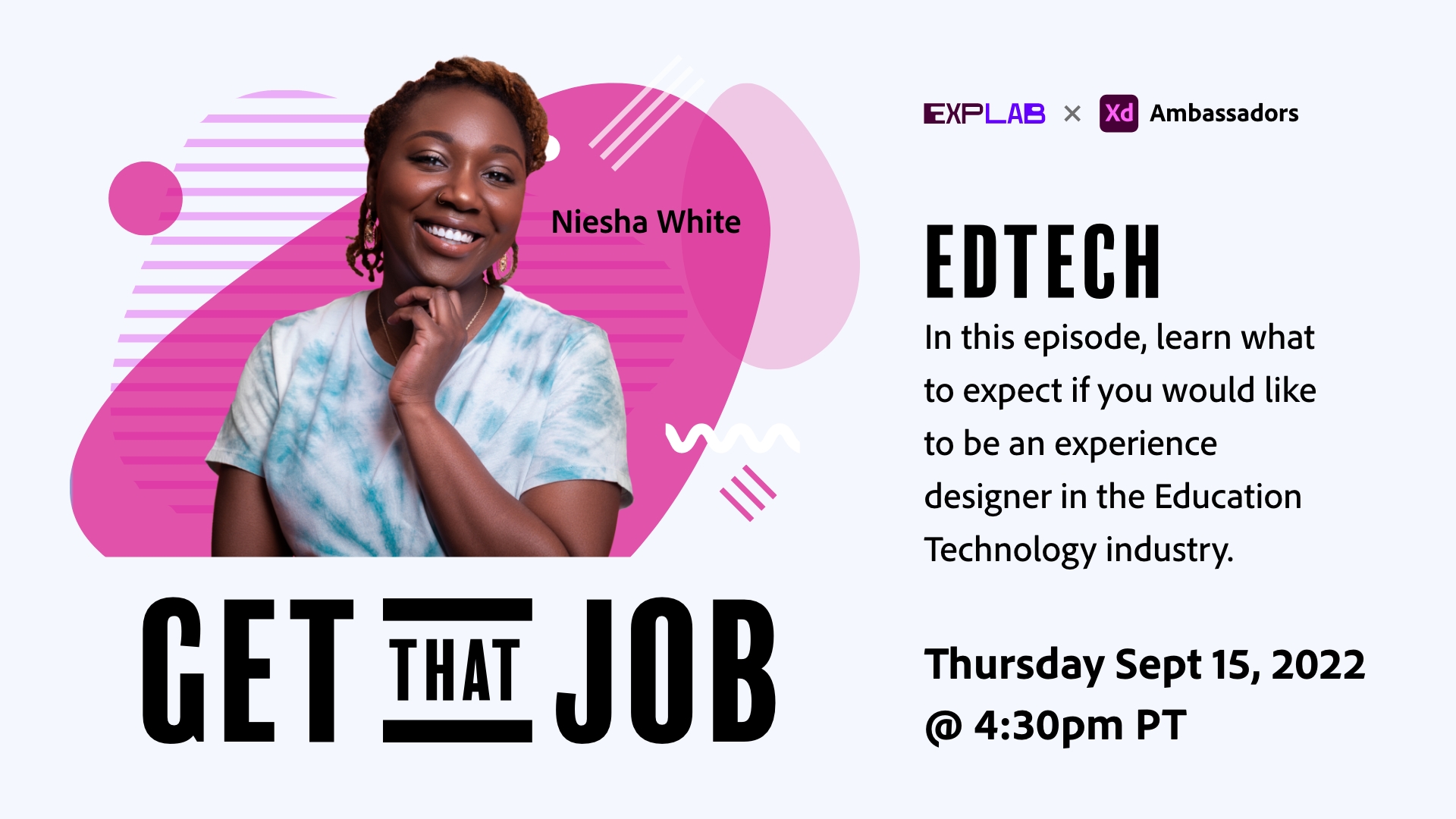 AdobeXD's tweet card. Register now for Get That Job! EdTech on crowdcast, scheduled to go live on September 15, 2022, 04:30 PM MST.