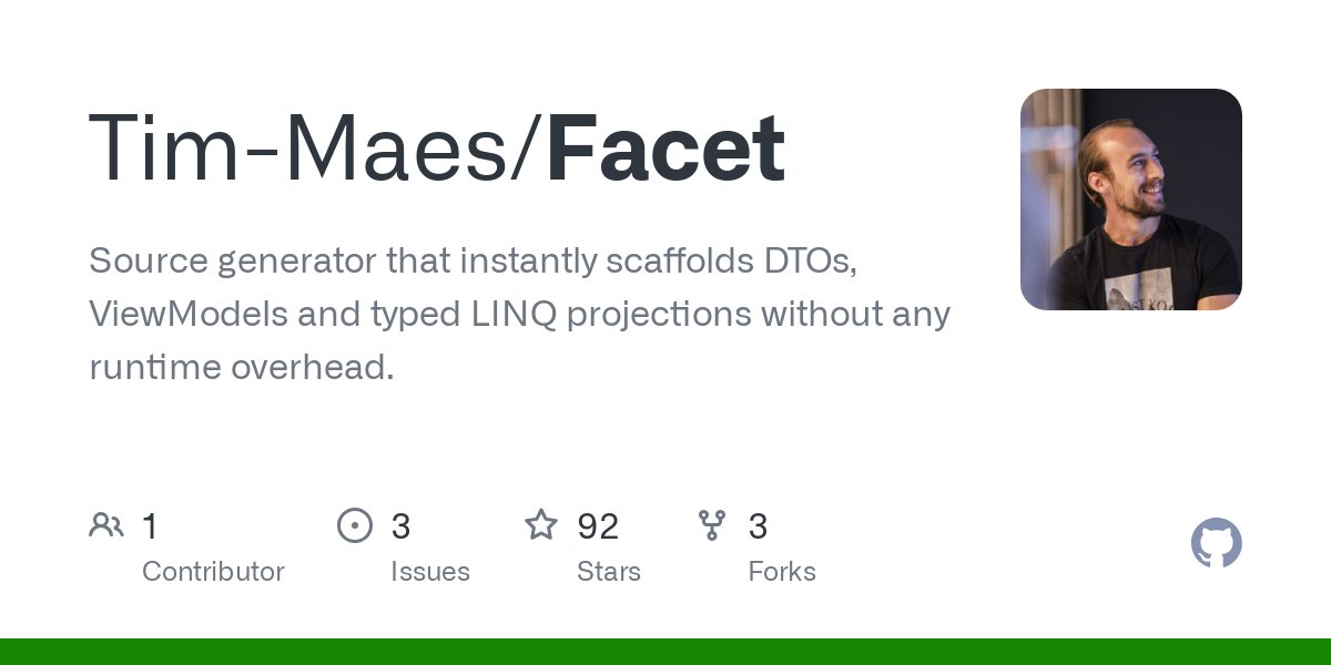 Tim_Maes_'s tweet card. Source generator that instantly scaffolds DTOs, ViewModels and typed LINQ projections without any runtime overhead. - Tim-Maes/Facet