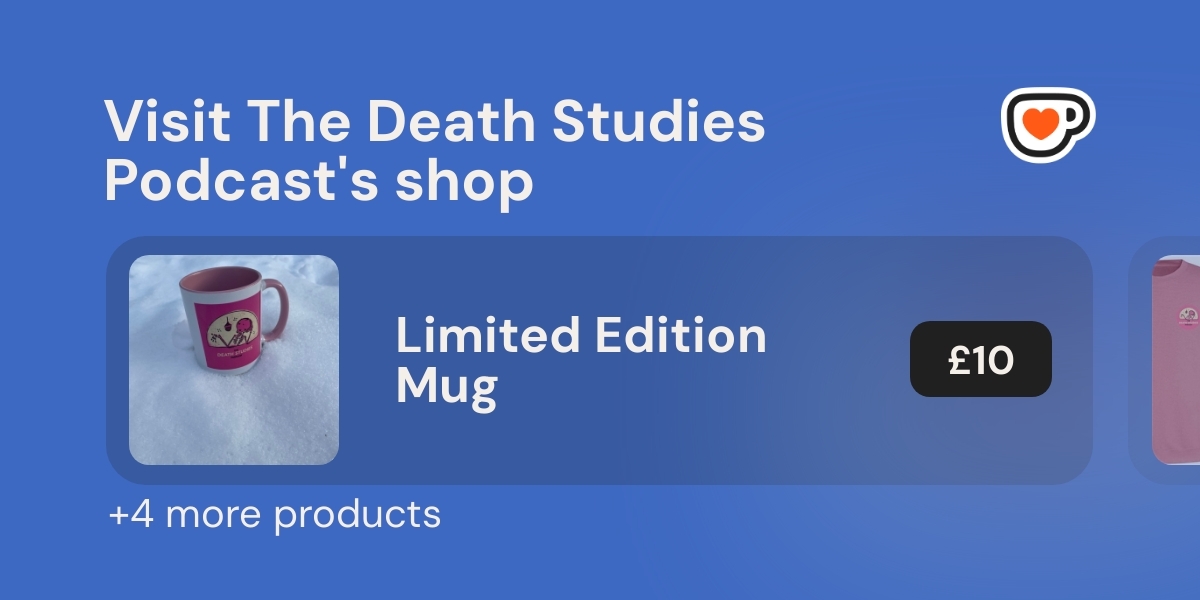 TheDeathPodcast's tweet card. I've opened a shop. Come take a look!