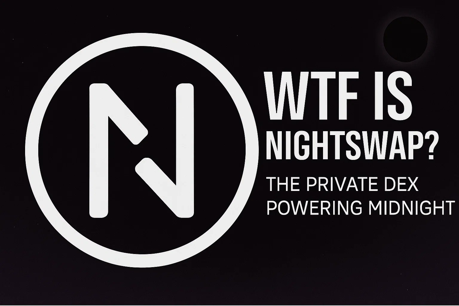 NightSwapLabs's tweet card. Welcome to the next era of DeFi — one where your wallet history isn’t a public billboard and your trades don’t scream “Track me, daddy!”
