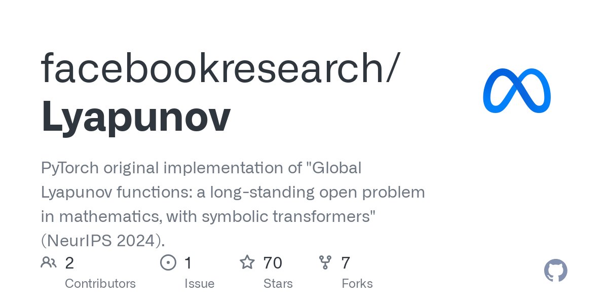 f_charton's tweet card. PyTorch original implementation of "Global Lyapunov functions: a long-standing open problem in mathematics, with symbolic transformers" (NeurIPS 2024). - facebookresearch/Lyapunov