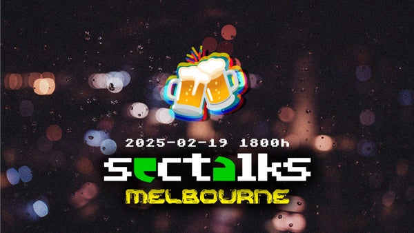 sml555_'s tweet card. Hello, SecTalks Melbourne! 👋 It's been a while. It's 2025, and we're finally back! It’s great to have you all here after such a long break. A lot has happened. Early las