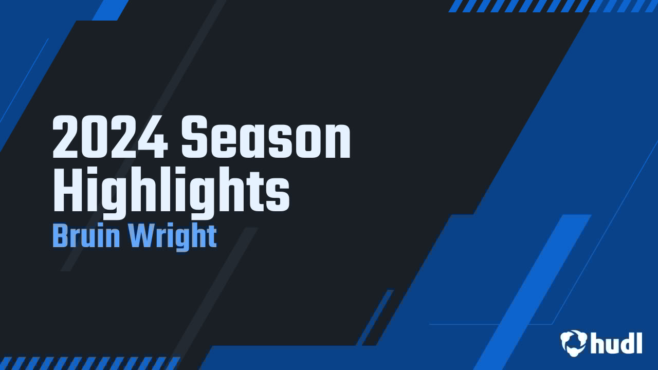 bruin_wright10's tweet card. 2024 Season Highlights