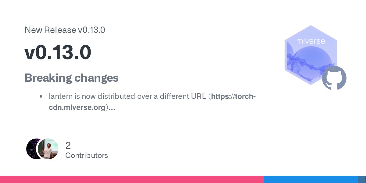 dfalbel's tweet card. Breaking changes lantern is now distributed over a different URL (https://torch-cdn.mlverse.org). For most users this shouldn't have any effect, unless you need special authorization to access...