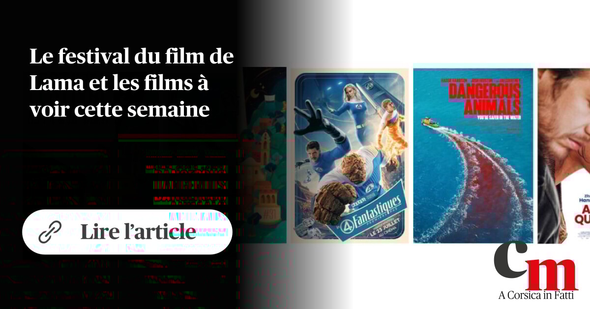 Corse_Matin's tweet card. Le festival du film de Lama et les films à voir cette semaine