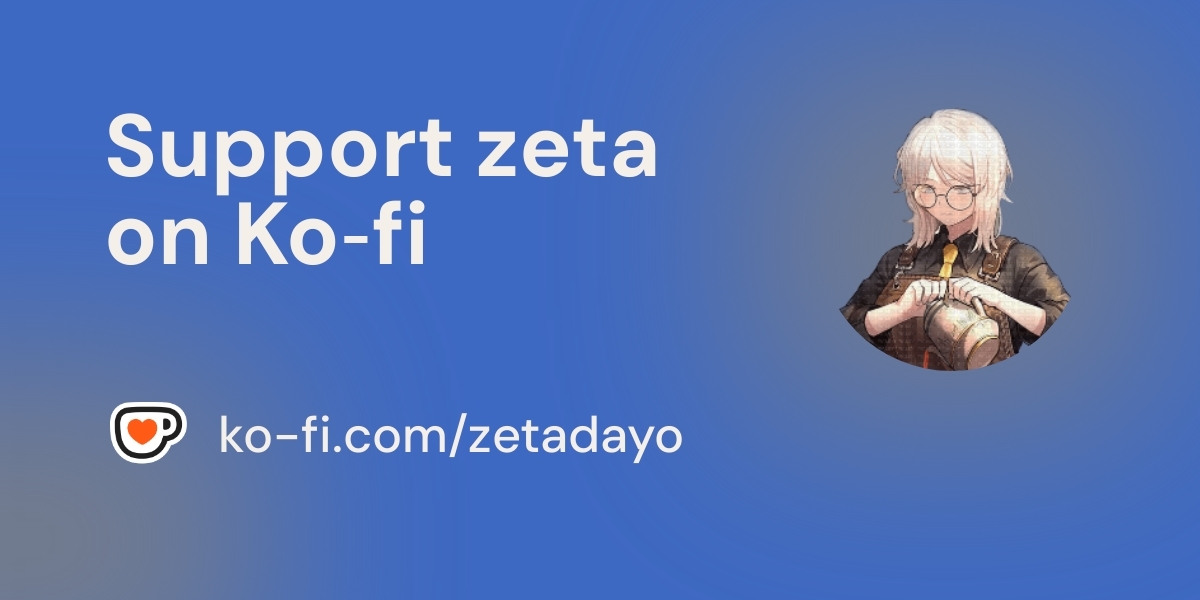 zetadayo's tweet card. Become a supporter of zeta today!