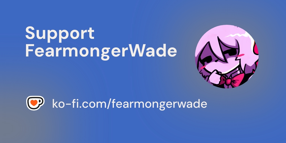 _fearmonger's tweet card. Support FearmongerWade