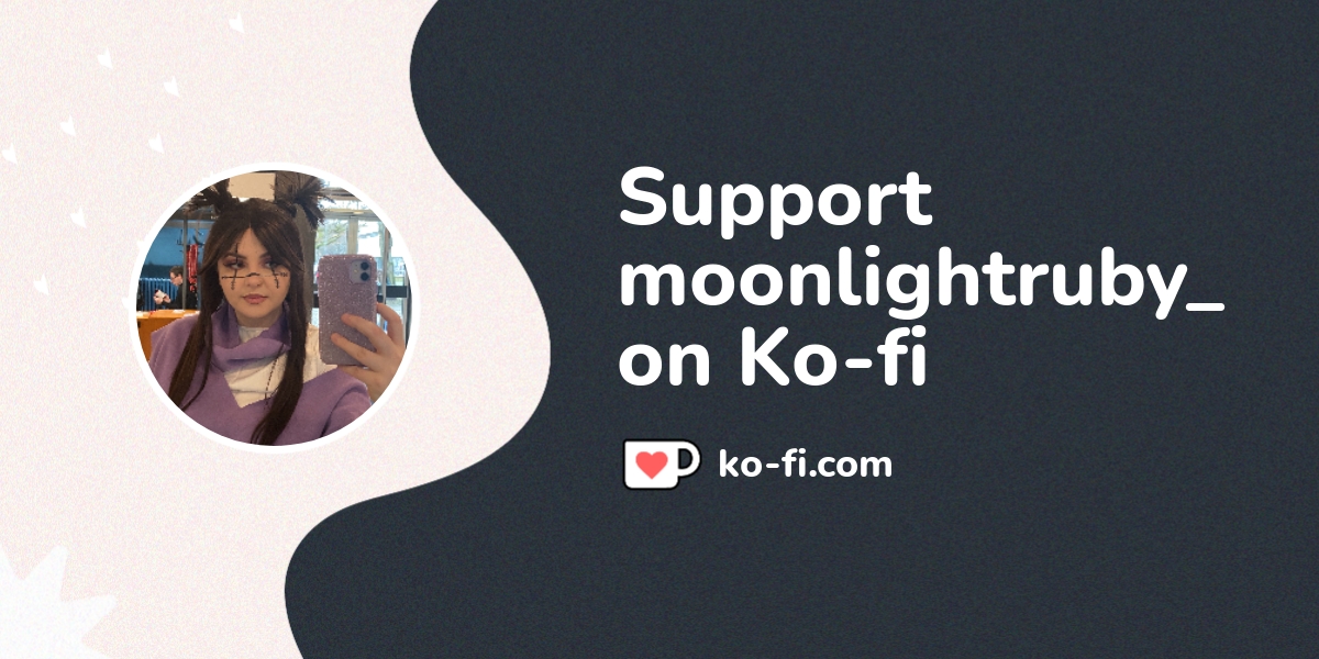 moonlightruby__'s tweet card. Become a supporter of moonlightruby_ today!