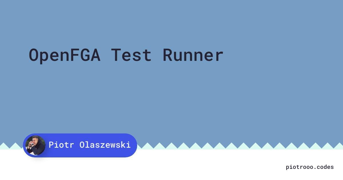 _piotrooo's tweet card. Test your OpenFGA model.