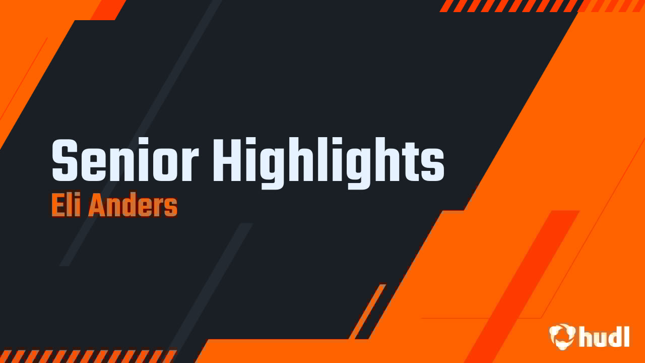 AndersEli4's tweet card. Senior Highlights