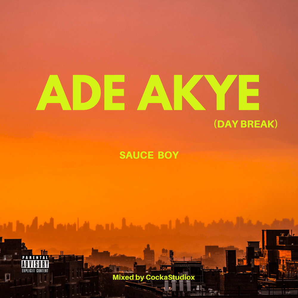 SauceBoyGH's tweet card. Stream Ade akye song from Sauce Boy. Producer: CockaStudiox. Release Date: June 21, 2025.