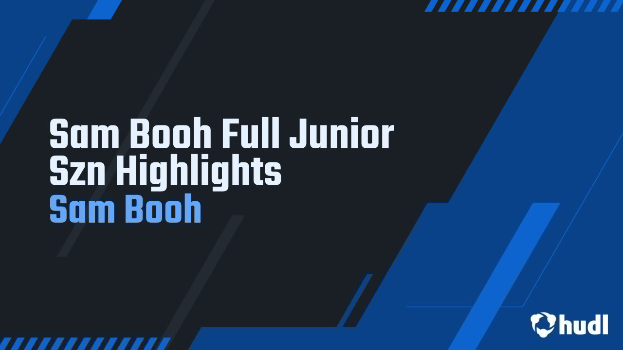 BoohSam1's tweet card. Sam Booh Full Junior Szn Highlights
