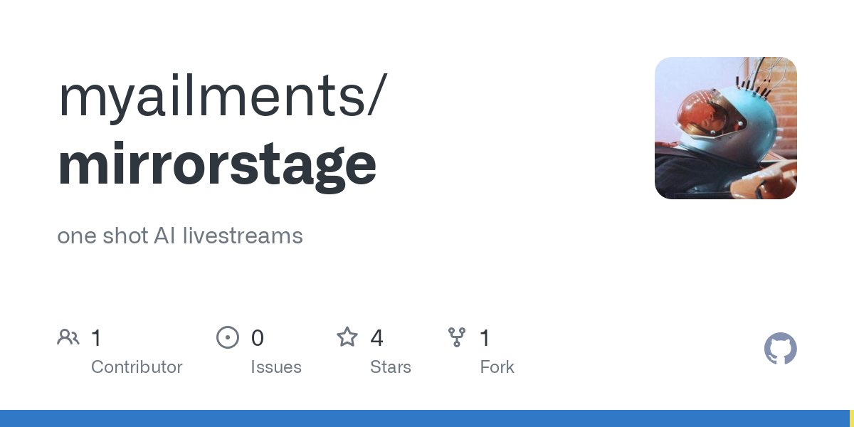 mirror___stage's tweet card. one shot AI livestreams . Contribute to myailments/mirrorstage development by creating an account on GitHub.