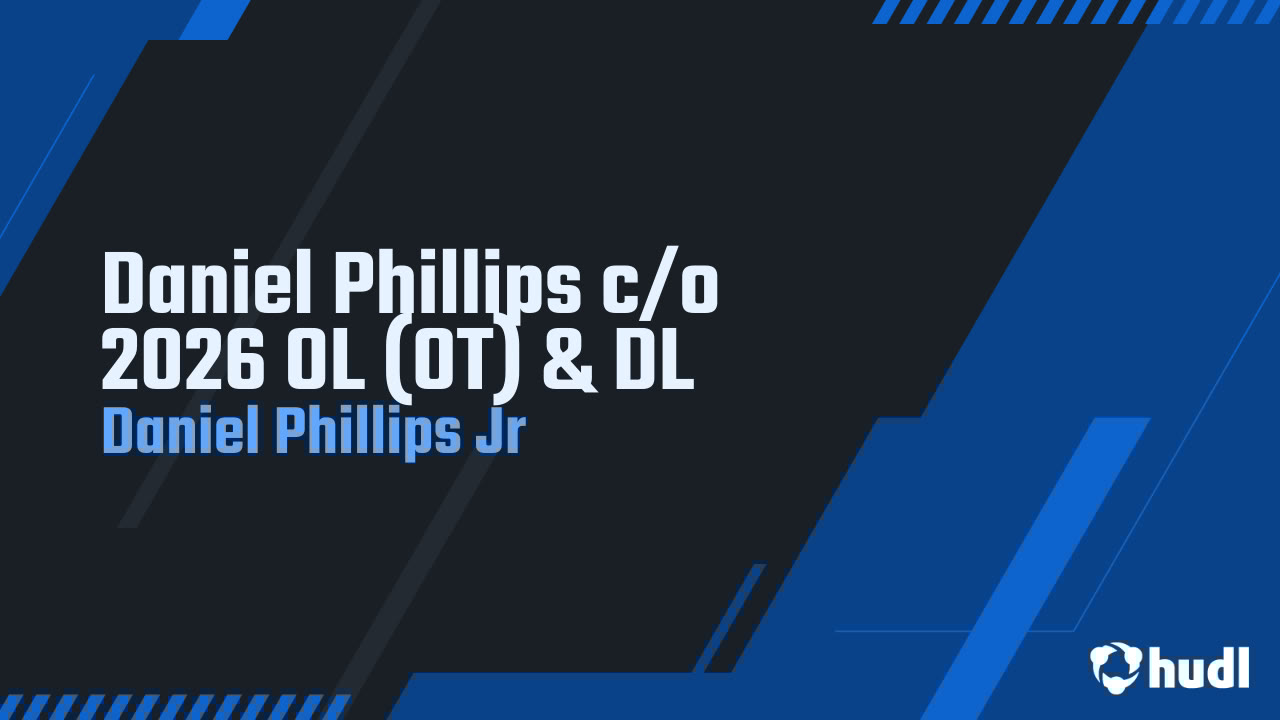 _Dphillipsjr_'s tweet card. Daniel Phillips c/o 2026 OL (OT) & DL