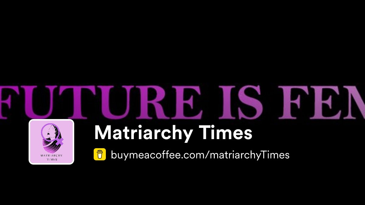MatriarchyTimes's tweet card. We are people (men and women) who are tired and fed up with the patriarchal nature of society and the injustices that women and minorities suffer on a daily basis. We are here to make a positive chang