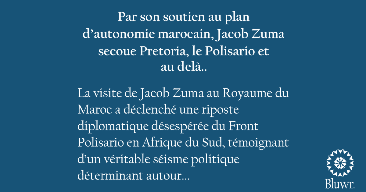 AzizDaouda's tweet card. La visite de Jacob Zuma au Royaume du Maroc a déclenché une riposte diplomatique désespérée du Front Polisario en Afrique du Sud, témoignant d’un véritable séisme politique déterminant autour du...