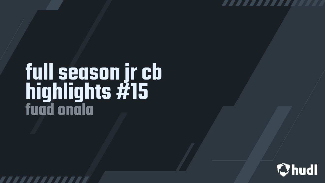 FuadOnala's tweet card. full season jr cb highlights #15