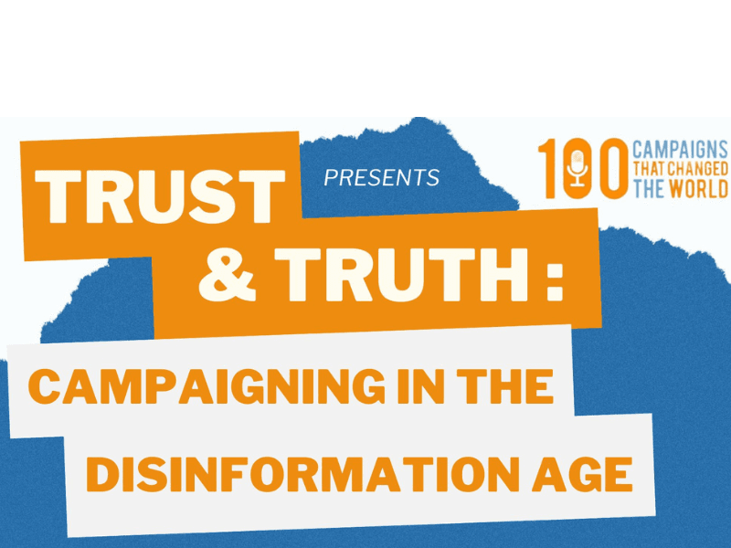 100Campaigns's tweet card. In this blog, Steve Tibbett, host of the podcast 100 Campaigns that Changed the World discusses what might work and what won’t from his recent event Trust and Truth, Campaigning in the Disinformation...