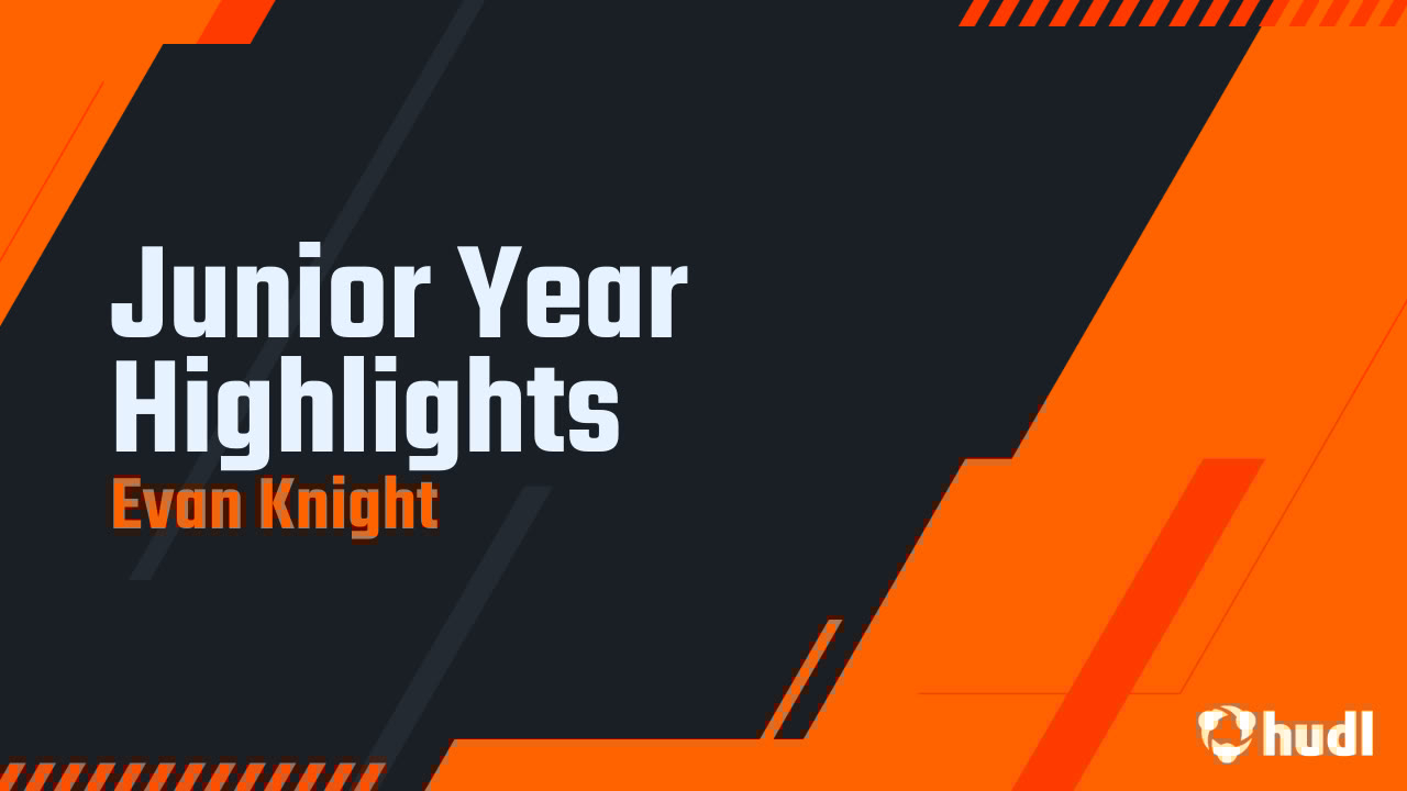 the_evanknight's tweet card. Junior Year Highlights