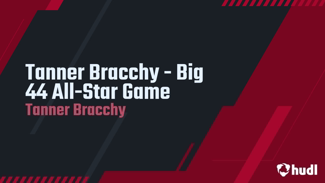Tlbracchy's tweet card. Tanner Bracchy - Big 44 All-Star Game
