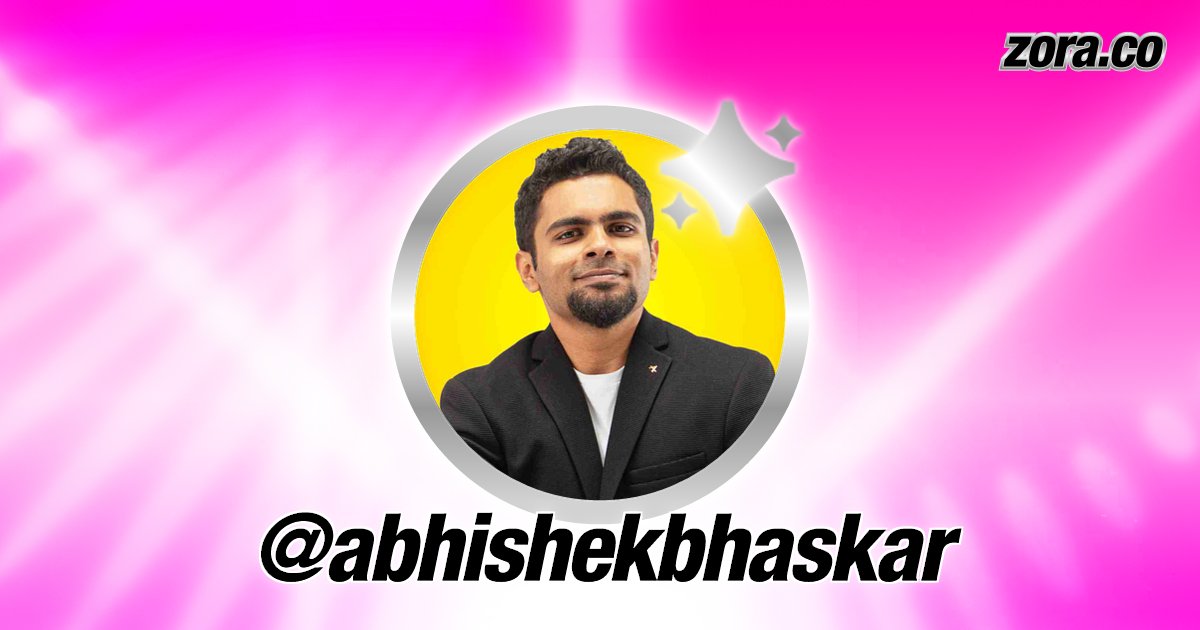 iamabverse's tweet card. abhishekbhaskar is on Zora.