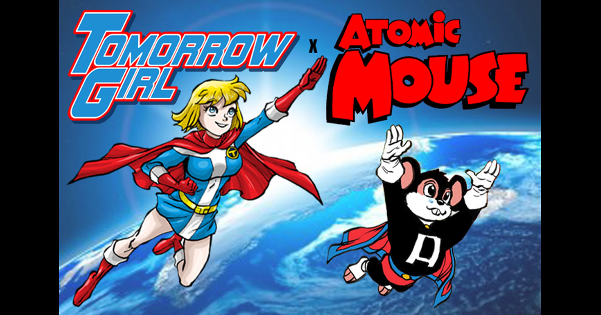 Mosputa's tweet card. FUR the first time TOMORROW GIRL meets the ATOMIC MOUSE in a fast and furry-ous adventure!