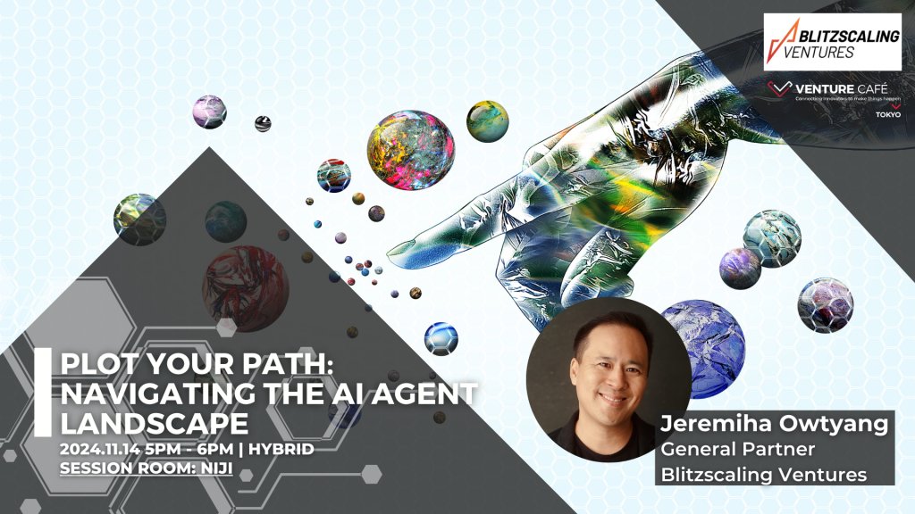 jowyang's tweet card. Plot your Path: Navigating the AI Agent Landscape [ENG/ 英語] - Venture Café Tokyo