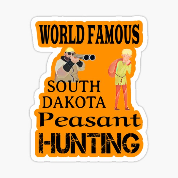 SoDakTruth's tweet card. Yeah sure, you've heard our Pheasant hunting is pretty great but have you tried hunting the most dangerous game of all? • Millions of unique designs by independent artists. Find your thing.