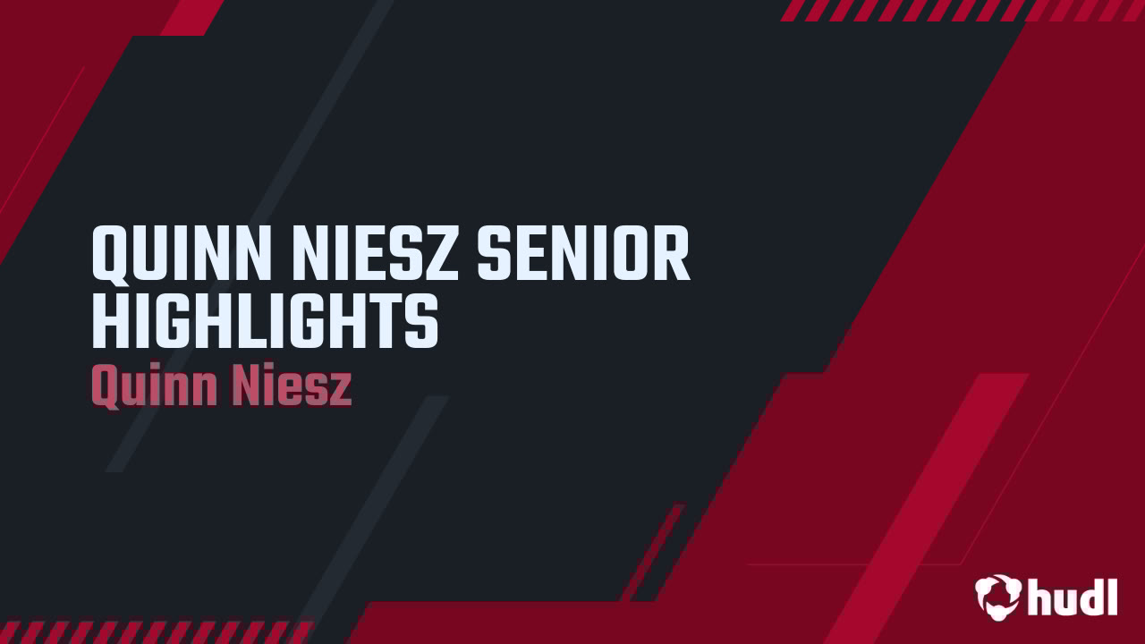 QuinnNiesZ's tweet card. QUINN NIESZ SENIOR HIGHLIGHTS