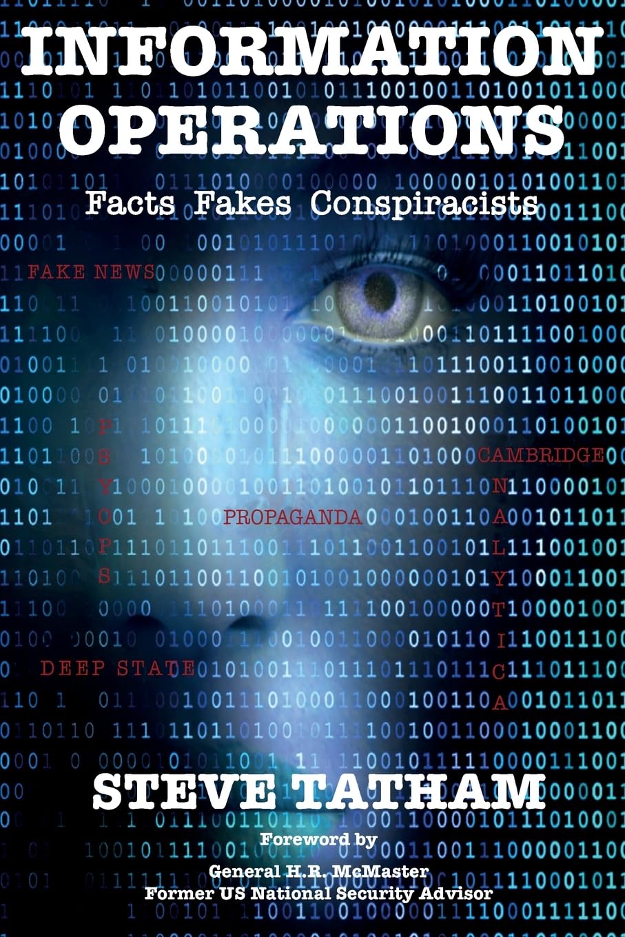 TathamSteve's tweet card. In this exclusive Small Wars Journal Q&A, Dr. Steve Tatham explores the differences between Russian and Chinese information operations (IO), critiques post-9/11 PSYOP campaigns, and argues for...