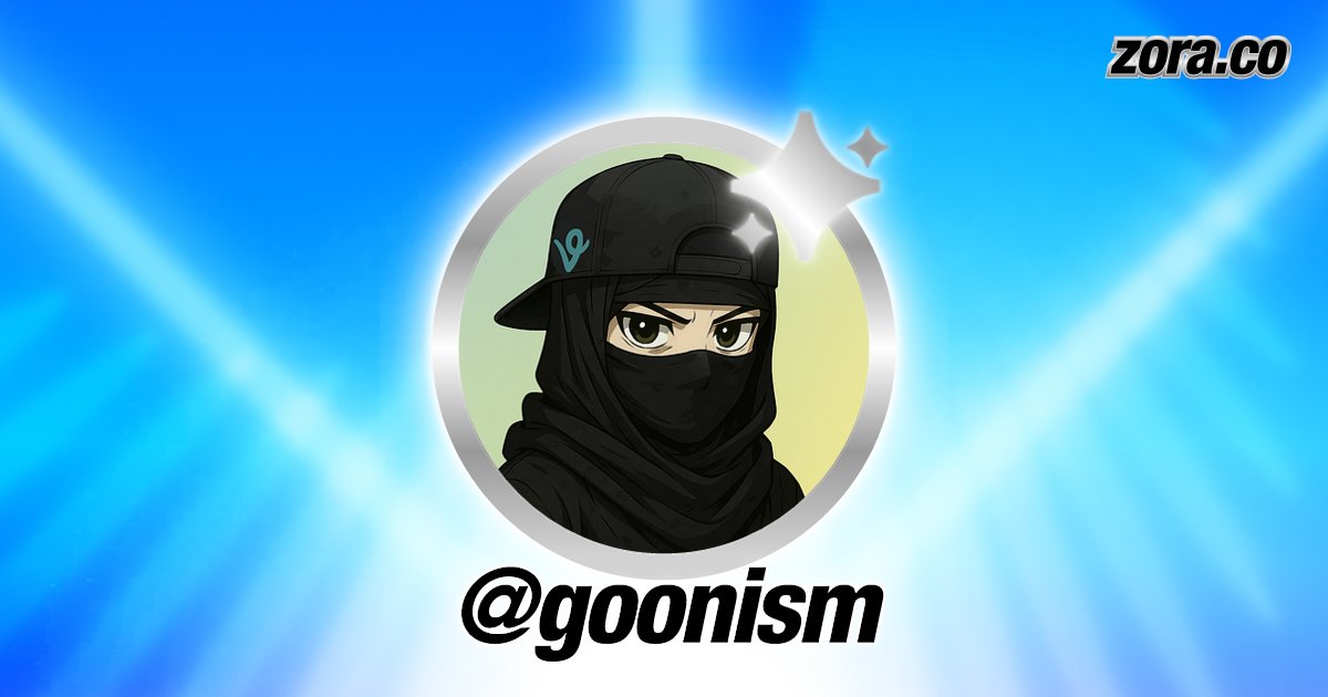 goon_crypto's tweet card. goonism is on Zora.