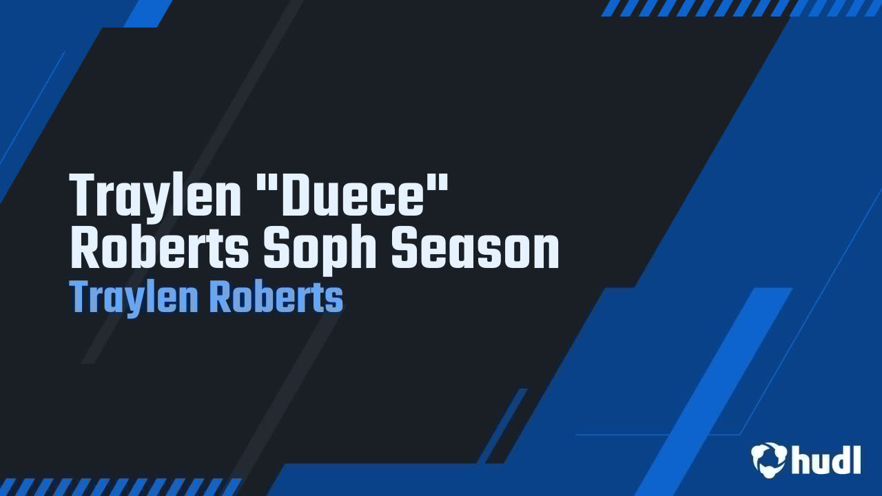 TRoberts__2's tweet card. Traylen "Duece" Roberts Soph Season