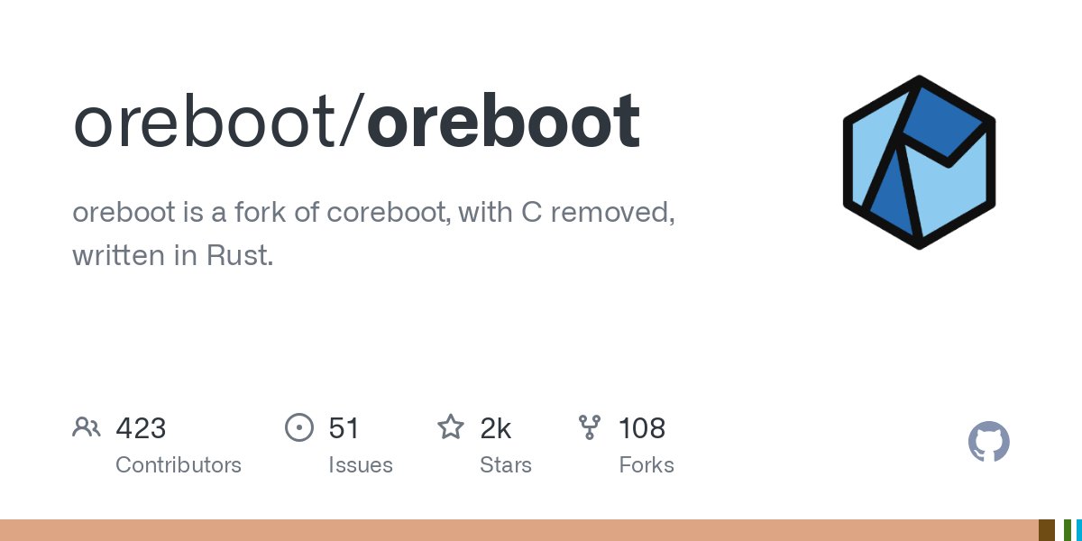 OrangeCMS's tweet card. oreboot is a fork of coreboot, with C removed, written in Rust. - Activity · oreboot/oreboot
