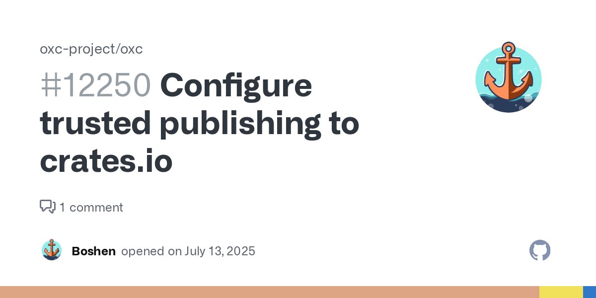 boshen_c's tweet card. https://blog.rust-lang.org/2025/07/11/crates-io-development-update-2025-07/ https://crates.io/docs/trusted-publishing This should be done for all crates published by the oxc org.