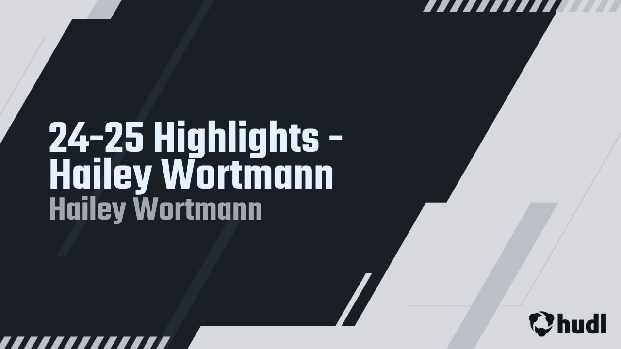 HaileyWortmann's tweet card. 24-25 Highlights - Hailey Wortmann
