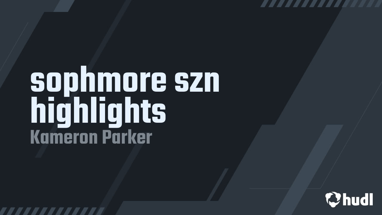 Kam_parker9's tweet card. sophmore szn highlights