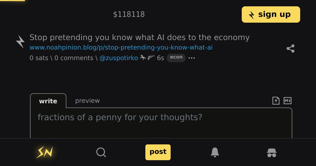 stacker_news's tweet card. @zuspotirko stacked 401 sats posting https://www.noahpinion.blog/p/stop-pretending-you-know-what-ai [4 comments]