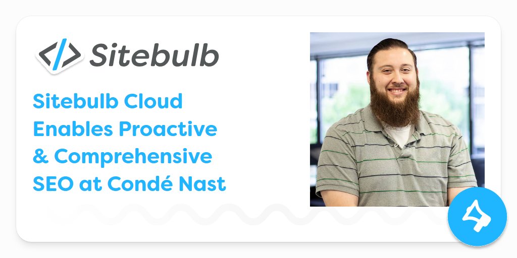 sitebulb's tweet card. Anthony Caccavale explains the improvements Sitebulb Cloud has made to managing the technical SEO of 60+ Condé Nast websites.