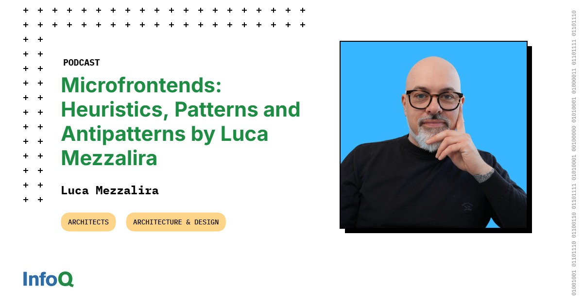 InfoQ's tweet card. Luca Mezzalira, a pioneer and enthusiast of microfrontends, discusses the microfrontends' evolution over the past years, underlying a set of heuristics that will allow you to gradually implement them...