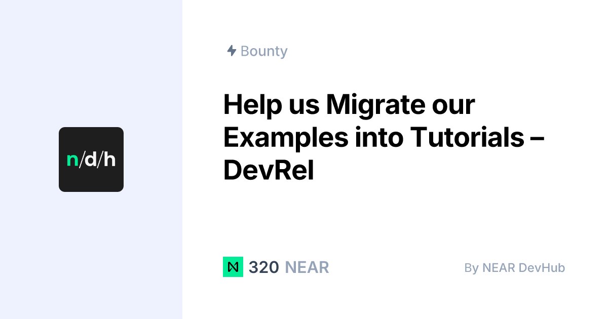 guillewrotethis's tweet card. Help us Migrate our Examples into Tutorials – DevRel | NEARN