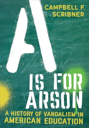 ScribnerUMCP's tweet card. In A Is for Arson, Campbell F. Scribner sifts through two centuries of debris to uncover the conditions that have prompted school vandalism and to explain why attempts at prevention have inevitably...