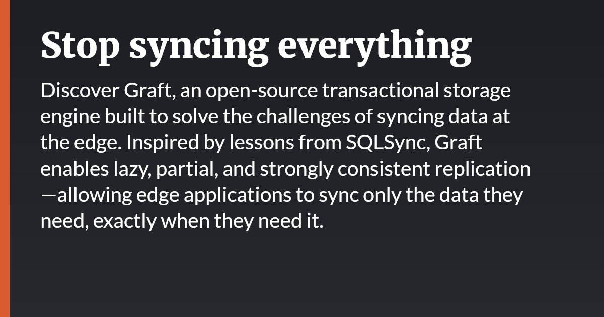 carlsverre's tweet card. Discover Graft, an open-source transactional storage engine built to solve the challenges of syncing data at the edge. Inspired by lessons from SQLSync, Graft enables lazy, partial, and strongly...