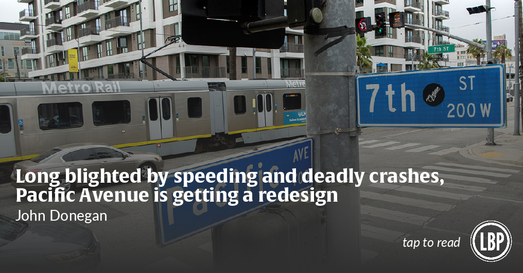 LongBeachPost's tweet card. The plan includes narrowing Pacific Avenue to one lane in each direction to add space for bicyclists and pedestrians.